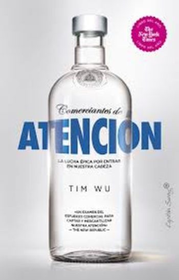COMERCIANTES DE ATENCION - La lucha epica por entrar en nuestra cabeza