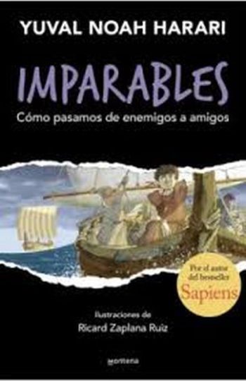 IMPARABLES 3 - Como pasamos de enemigos a amigos