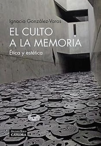 EL CULTO A LA MEMORIA  - Etica y estetica