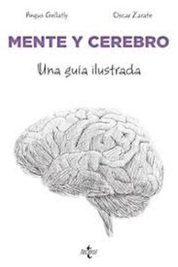 MENTE Y CEREBRO - Una guia ilustrada