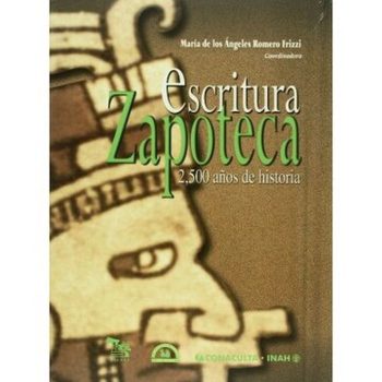 ESCRITURA ZAPOTECA 2500 AÑOS DE HISTORIA