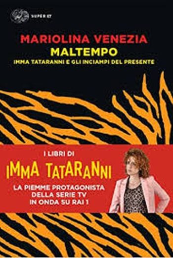 MALTEMPO. IMMA TATARANNI E GLI INCIAMPI
