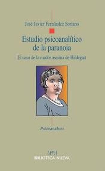 ESTUDIO PSICOANALITICO DE LA PARANOIA