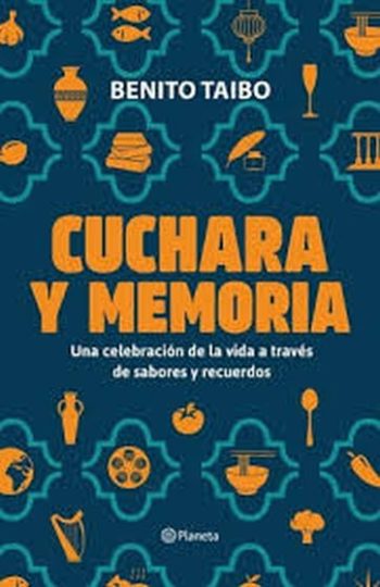 CUCHARA Y MEMORIA - UNA CELEBRACIÓN DE LA VIDA A TRAVÉS DE SABORES Y RECUERDOS