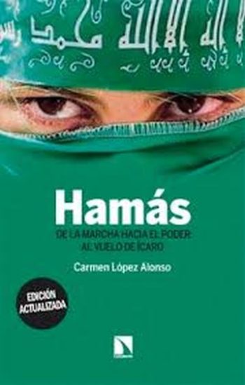 HAMÁS - DE LA MARCHA HACIA EL PODER AL VUELO DE ICARO