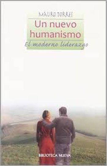 NUEVO HUMANISMO: EL MODERNO LIDERAZGO