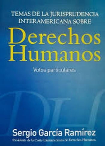 TEMAS DE LA JURISPRUDENCIA INTERAMERICANA SOBRE DERECHOS HUMANOS