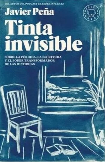 TINTA INVISIBLE - Sobre la perdida, la escritura y el poder transformador de las historias