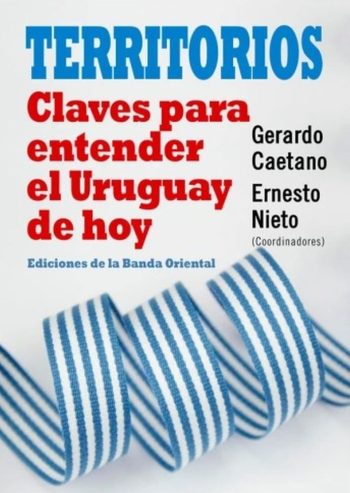TERRITORIOS - Claves para entender el Uruguay de hoy