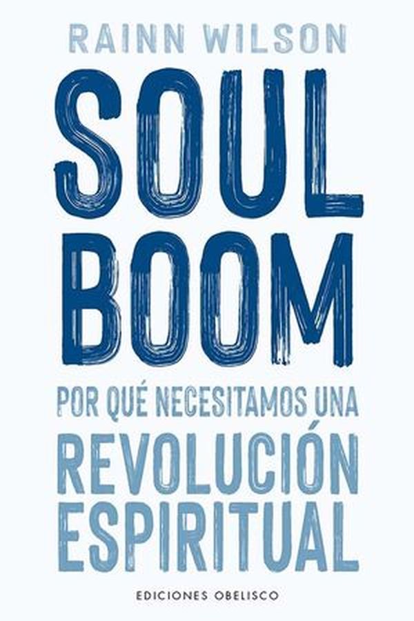 SOUL BOOM - Por que necesitamos una revolución espiritual