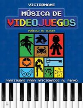 MÚSICA DE VIDEOJUEGOS - PARTITURAS PARA AFICIONADOS AL PIANO