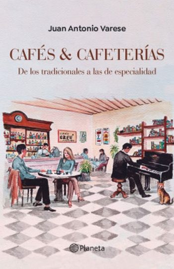 CAFÉS & CAFETERÍAS - De los tradicionales a las de especialidad
