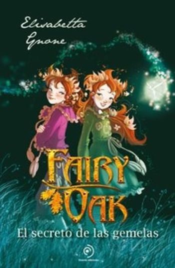 FAIRY OAK 1 -  EL SECRETO DE LAS GEMELAS