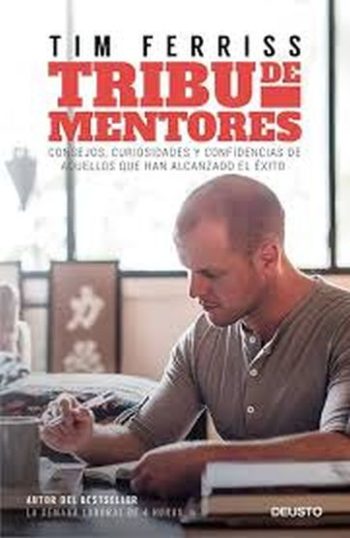 TRIBU DE MENTORES - Consejos, curiosidades y confidencias de aquellos que han alcanzado el éxito