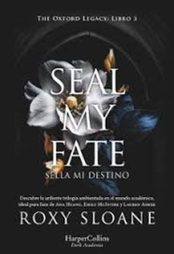 SEAL MY FATE. SELLA MI DESTINO