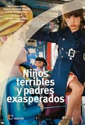 NIÑOS TERRIBLES Y PADRES EXASPERADOS