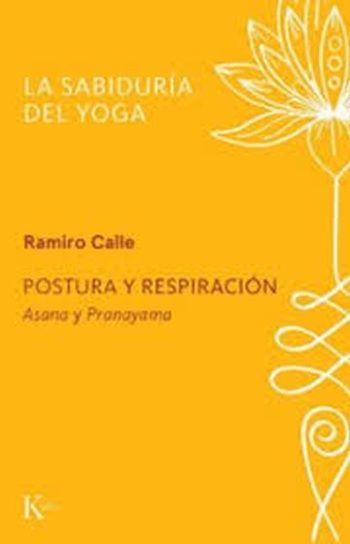 POSTURA Y RESPIRACION. LA SABIDURIA DEL YOGA