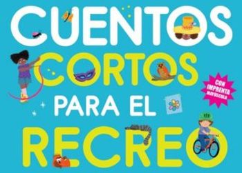 CUENTOS CORTOS PARA EL RECREO