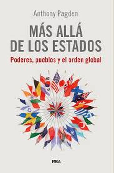 MÁS ALLÁ DE LOS ESTADOS - PODERES, PUEBLOS Y EL ORDEN GLOBAL