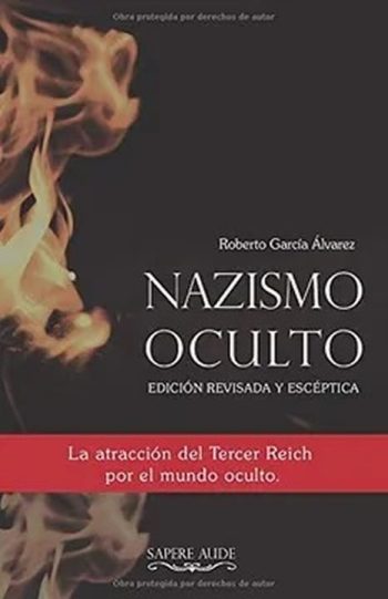 NAZISMO OCULTO - La atracción del Tercer Reich por el mundo oculto