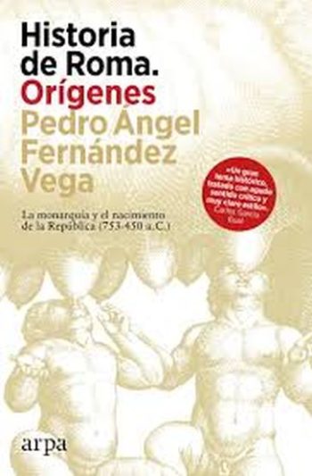 HISTORIA DE ROMA. ORÍGENES - La monarquía y el nacimiento de la República (753-450 a.C.)