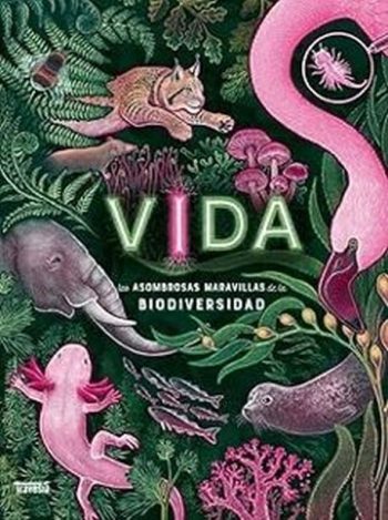 VIDA - Las asombrosas maravillas de la biodiversidad