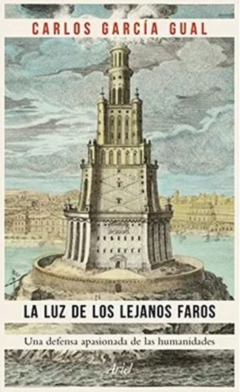 LA LUZ DE LOS LEJANOS FAROS - Una defensa apasionada de las humanidades