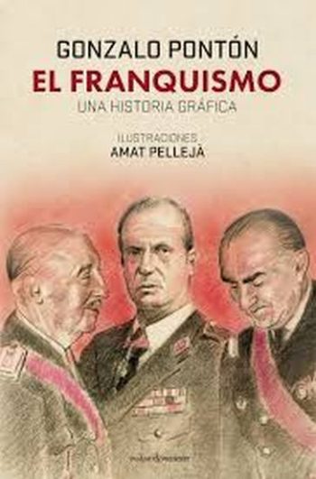 EL FRANQUISMO - UNA HISTORIA GRAFICA