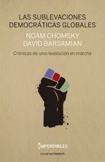LAS SUBLEVACIONES DEMOCRATICAS GLOBALES - CRONICAS DE UNA REVOLUCION EN MARCHA