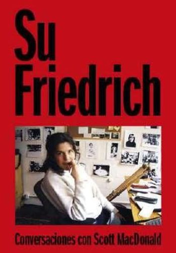 SU FRIEDRICH - Conversaciones con Scoptt MacDonald