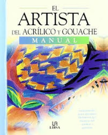 EL ARTISTA DEL ACRILICO Y GOUACHE