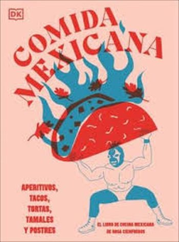 COMIDA MEXICANA - Aperitivos, tacos. tortas. tamales y postres