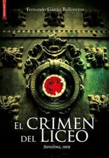 CRIMEN DEL LICEO. BARCELONA 1909