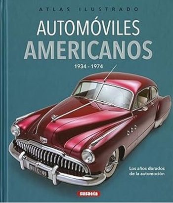 ATLAS ILUSTRADO - AUTOMOVILES AMERICANOS 1934-1974