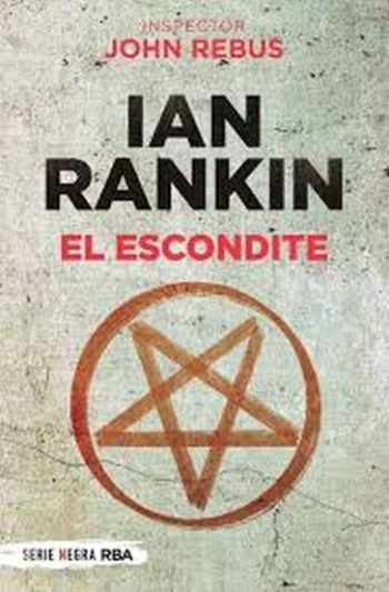 EL ESCONDITE - (SERIE JOHN REBUS 2)