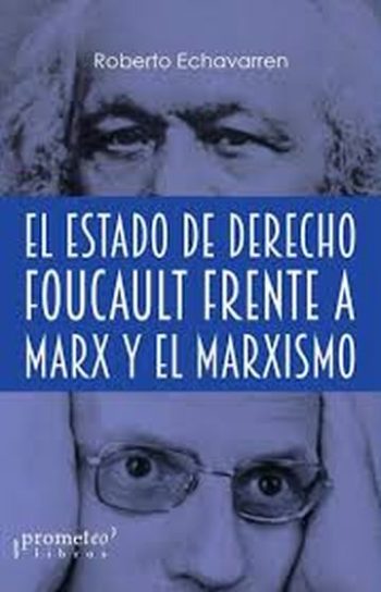 EL ESTADO DE DERECHO - FOUCAULT FRENTE A MARX Y EL MARXISMO
