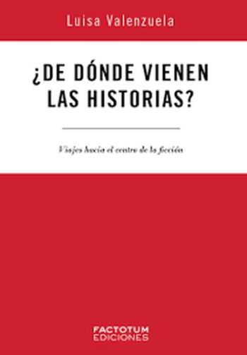 DE DONDE VIENEN LAS HISTORIAS
