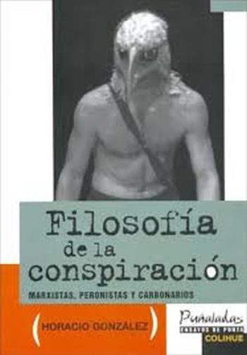 FILOSOFIA DE LA CONSPOIRACIÓN - MARXISTAS, PERONISTAS Y MONOTNEROS
