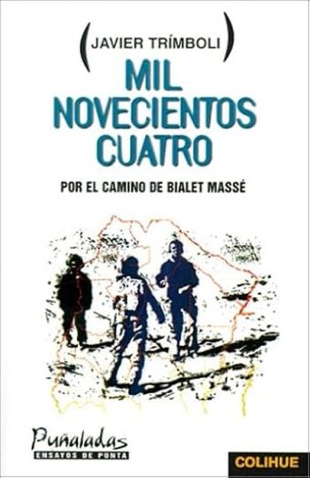 MIL NOVECIENTOS CUATRO - Por el camino de Bialet Masse