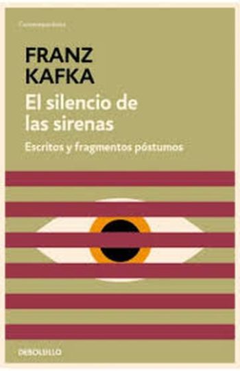 EL SILENCIO DE LAS SIRENAS - ESCRITOS Y FRAGMENTOS POSTUMOS
