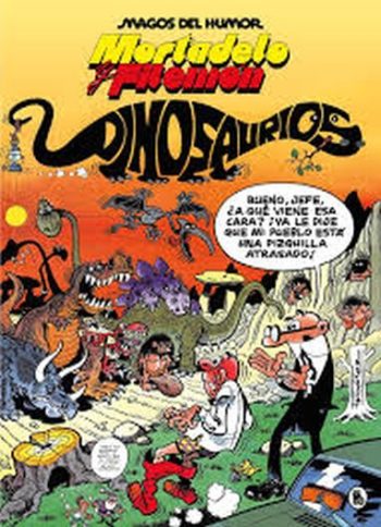 MORTADELO Y FILEMÓN. DINOSAURIOS (MAGOS DEL HUMOR 52)