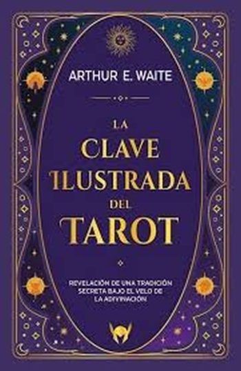 LA CLAVE ILUSTRADA DEL TAROT