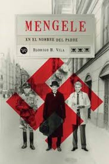 MENGELE - EN EL NOMBRE DEL PADRE