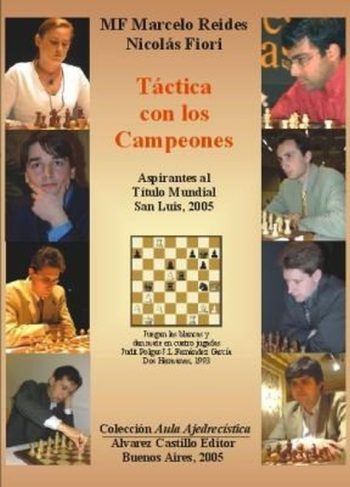 TACTICAS DE LOS CAMPEONES - PARTIDAS Y 144 EJERCICIOS PARA MEJORAR SU JUEGO COMBATIVO