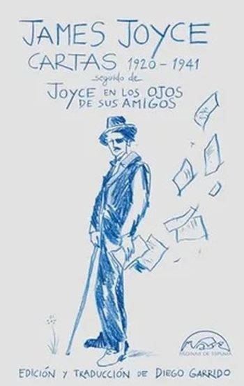 CARTAS 1920-1941 - Seguido de Joyce en los ojos de sus amigos