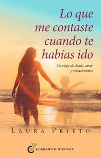LO QUE ME CONTASTE CUANDO TE HABÍAS IDO
