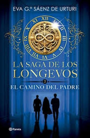 LA SAGA DE LOS LONGEVOS III - El camino del padre