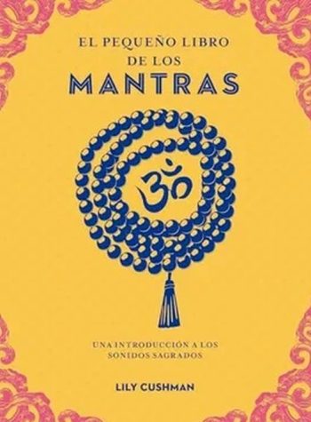 EL PEQUEÑO LIBRO DE LOS MANTRAS