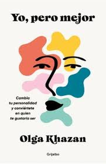 YO, PERO MEJOR - Cambia tu personalidad y conviertete en quien te gustaria ser