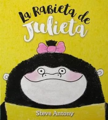LA RABIETA DE JULIETA